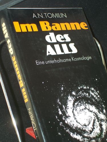 Artikelbild des Artikels “Im Banne des Alls : eine unterhaltsame Kosmologie / Anatoli N. Tomilin. [In d. dt. Sprache übers. von Leo Korniljew. Bearb. von L. Kühn] “