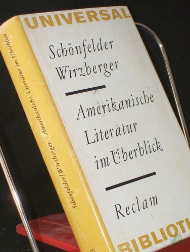 Product image of the product “Amerikanische Literatur im Überblick : Vom Bürgerkrieg bis z. Gegenwart. [Literaturgeschichte] / Karl-Heinz Schönfelder ; Karl-Heinz Wirzberger ”