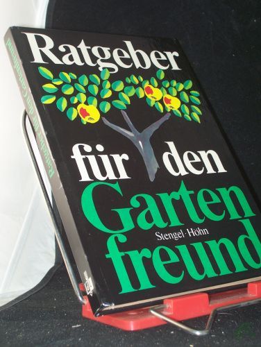 Product image of the product “Ratgeber für den Gartenfreund / Günter Stengel ; Reinhardt Höhn ”
