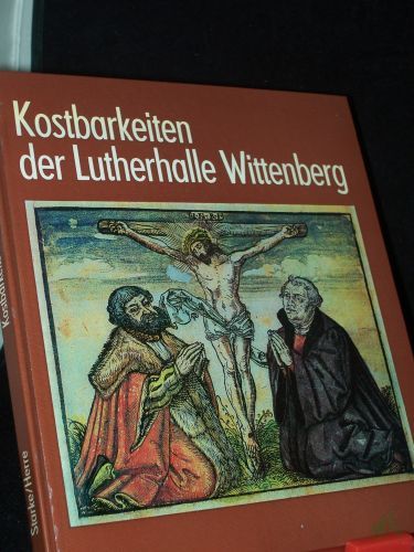 Artikelbild des Artikels “Kostbarkeiten der Lutherhalle Wittenberg / Text: Elfriede Starke. Fotogr.: Volkmar Herre “