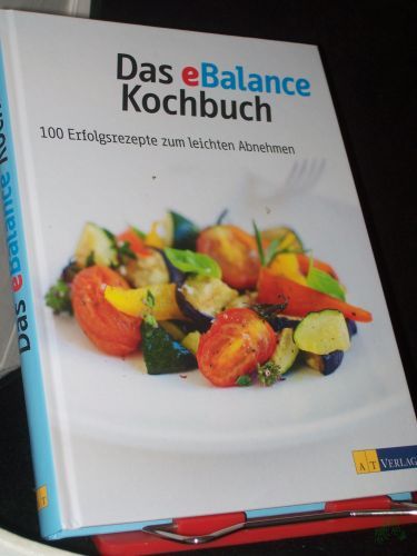 Artikelbild des Artikels “Das eBalance Kochbuch : 100 Erfolgsrezepte zum leichten Abnehmen / hrsg. von Ruth Ellenberger “