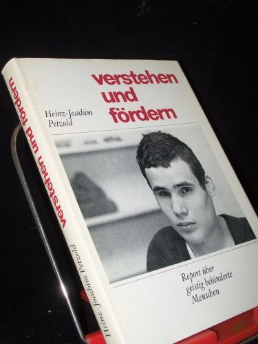 Product image of the product “Verstehen und Fördern : Report über geistig behinderte Menschen / Heinz-Joachim Petzold ”