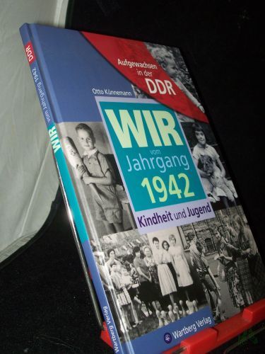 Product image of the product “Wir vom Jahrgang 1942 : Kindheit und Jugend / Otto Künnemann ”