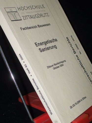 Artikelbild des Artikels “Niedrigenergiehaus Zittau ; [energetische Sanierung] / 5. Zittauer Baufachtagung, Zittau, 28. und 29. Oktober 2004. Hochschule, Zittau/Görlitz, Fachbereich Bauwesen. [Hrsg.: Hochschule Zittau/Görlitz (FH). Red.: H. Löber] “