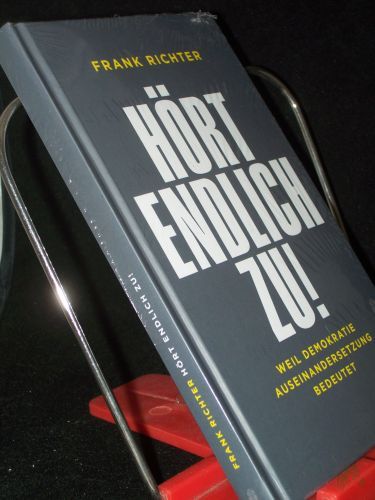 Product image of the product “Hört endlich zu! : weil Demokratie Auseinandersetzung bedeutet / Frank Richter ”