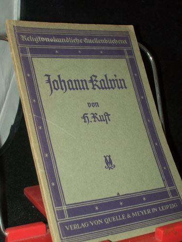 Artikelbild des Artikels “Johann Kalvin / Von Hans Rust “