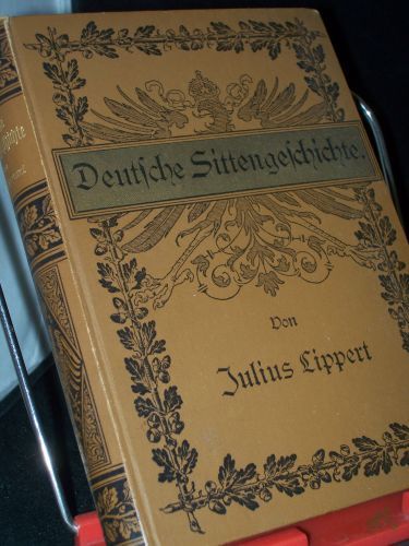 Product image of the product “Lippert, Julius: Deutsche Sittengeschichte Teil 1., Von der Urzeit bis auf Karl den Großen ”