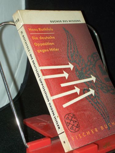 Artikelbild des Artikels “Die deutsche Opposition gegen Hitler : Eine Würdigung / Hans Rothfels “