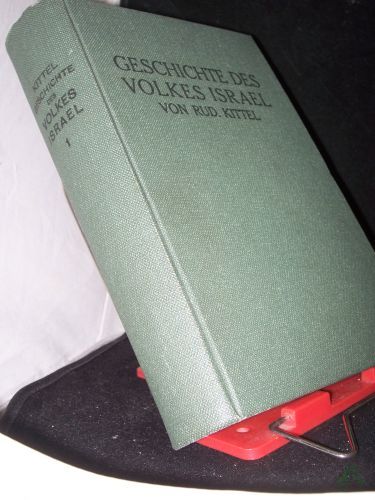 Artikelbild des Artikels “Kittel, Rudolf: Geschichte des Volkes Israel Teil: Bd. 1., Palästina in d. Urzeit; Das Werden d. Volkes; Quellenkunde u. Geschichte d. Zeit bis z. Tode Josuas “