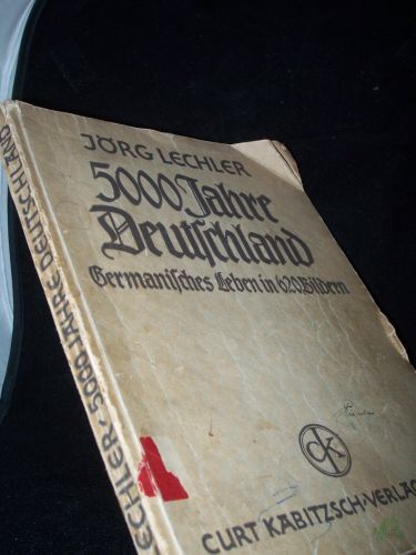 Artikelbild des Artikels “5000 Jahre Deutschland : Eine Führg in 620 Bildern durch die dt. Vorzeit u. german. Kultur / Jörg Lechler “