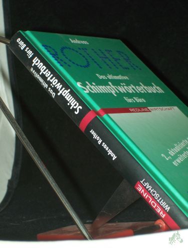 Artikelbild des Artikels “Das ultimative Schimpfwörterbuch fürs Büro : [von Allroundlaie bis Zartliner] / Andreas Rother “