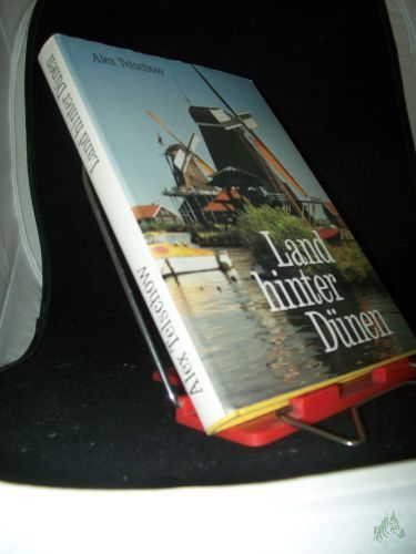Artikelbild des Artikels “Land hinter Dünen : Report aus d. Königreich d. Niederlande / Alex Telschow “