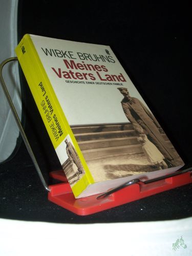 Artikelbild des Artikels “Meines Vaters Land : Geschichte einer deutschen Familie / Wibke Bruhns “