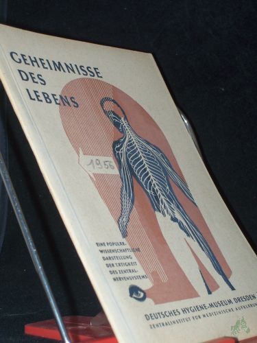 Product image of the product “Geheimnisse des Lebens : Eine Einführung in d. Tätigkeit d. Zentralnervensystems / Rolf Thränhardt. Hrsg. vom Dt. Hygiene-Museum, Dresden, Zentralinst. f. medizin. Aufklärung ”