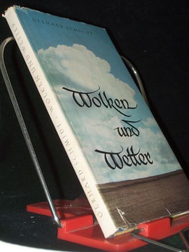 Product image of the product “Wolken und Wetter / Gerhard Schmidt. Mit 32 farb. Abb. nach Wolkenaufn. d. Verf. u. Federzeichn. von Jürgen Ritter ”