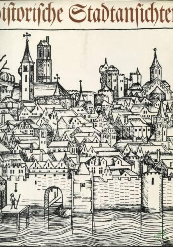 Artikelbild des Artikels “Historische Stadtansichten : entwicklungsgeschichtliche und quellenkundliche Momente / Frank-Dietrich Jacob “