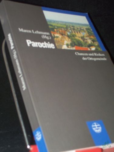 Artikelbild des Artikels “Parochie : Chancen und Risiken der Ortsgemeinde / Maren Lehmann (Hg.) “