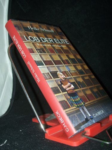 Product image of the product “Lob der Elite : warum wir sie brauchen / Heike Schmoll ”