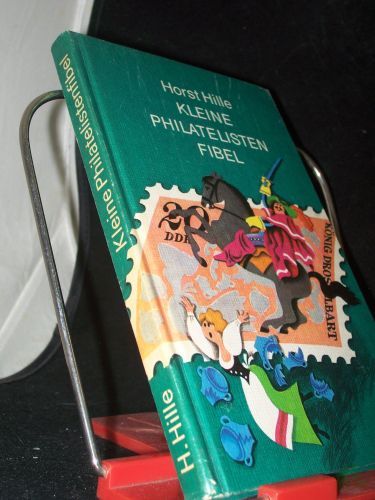 Product image of the product “Kleine Philatelisten-Fibel / Horst Hille ”