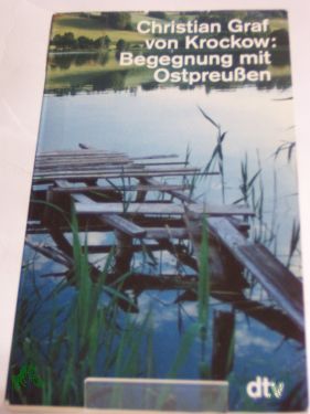 Product image of the product “Begegnung mit Ostpreussen / Christian Graf von Krockow ”
