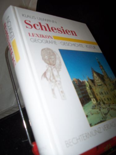 Product image of the product “Schlesien : Lexikon Geografie, Geschichte, Kultur / Klaus Ullmann ; Zeichnungen von Elisabeth Kobbe-von Kennel ”
