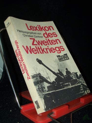 Product image of the product “Lexikon des Zweiten Weltkriegs / hrsg. von Christian Zentner ”