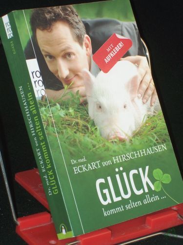Product image of the product “Glück kommt selten allein... / Eckart von Hirschhausen ”
