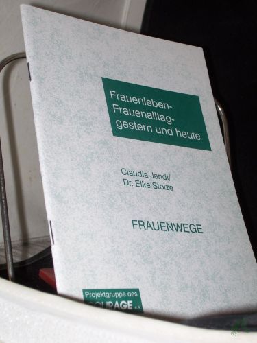 Artikelbild des Artikels “Claudia jandt, Dr Elke Stolze, Frauenwege “