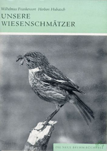 Artikelbild des Artikels “Unsere Wiesenschmätzer : Aus d. Leben von Schwarz- u. Braunkehlchen / Wilhelmus Frankevoort ; Herbert Hubatsch “
