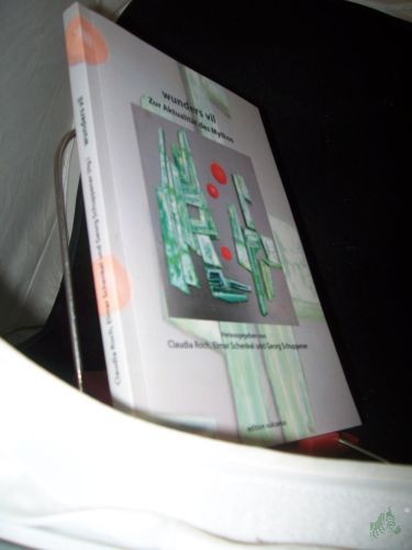 Product image of the product “Wunders vil : zur Aktualität des Mythos ; Festschrift für Dr. Reiner Tetzner zum 75. Geburtstag / Edition Vulcanus. Hrsg. von Claudia Roch... ”