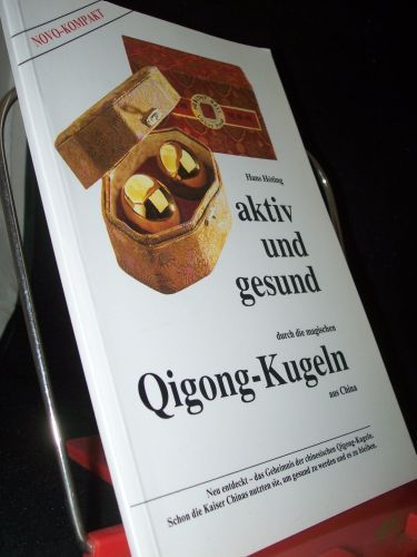 Artikelbild des Artikels “Aktiv und gesund durch die magischen Qigong-Kugeln aus China / Hans Höting “
