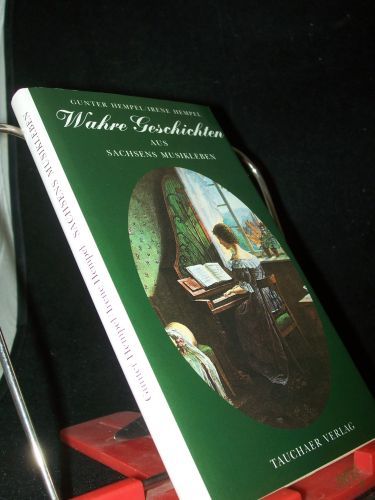 Product image of the product “Wahre Geschichten aus Sachsens Musikleben / aufgeschrieben von Gunter und Irene Hempel ”