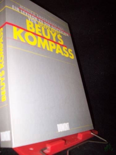 Product image of the product “Beuys-Kompaß : ein Lexikon zu den Gesprächen von Joseph Beuys / Monika Angerbauer-Rau ”