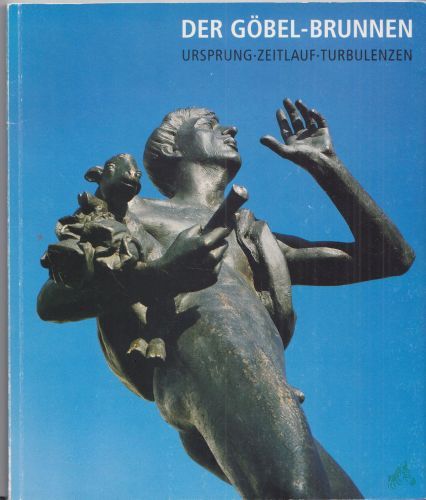 Product image of the product “Der Göbel-Brunnen : Ursprung, Zeitlauf, Turbulenzen ”