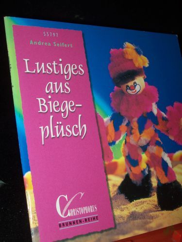 Artikelbild des Artikels “Lustiges aus Biegeplüsch / Andrea Seifert “