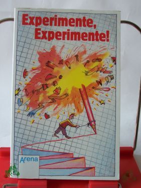 Product image of the product “Experimente, Experimente! / Sonja Hartl (Hrsg.) ”
