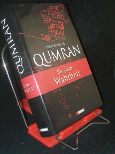 Product image of the product “Qumran : die ganze Wahrheit / Yizhar Hirschfeld. Aus dem Engl. übers. von Karl H. Nicolai. Dt. Bearb. von Jürgen Zangenberg ”