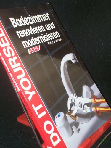 Artikelbild des Artikels “Badezimmer renovieren und modernisieren / Karl H. Schubert “