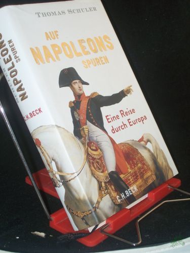 Artikelbild des Artikels “Auf Napoleons Spuren : eine Reise durch Europa / Thomas Schuler “
