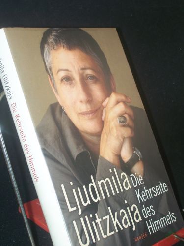 Artikelbild des Artikels “Die Kehrseite des Himmels / Ljudmila Ulitzkaja. Aus dem Russ. von Ganna-Maria Braungardt “