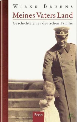 Artikelbild des Artikels “Meines Vaters Land : Geschichte einer deutschen Familie / Wibke Bruhns “