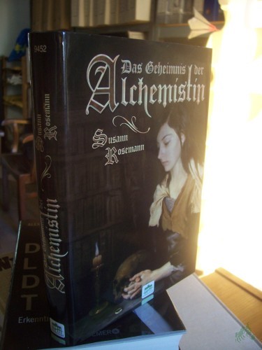 Artikelbild des Artikels “Das Geheimnis der Alchemistin : ein historischer Roman / Susann Rosemann “