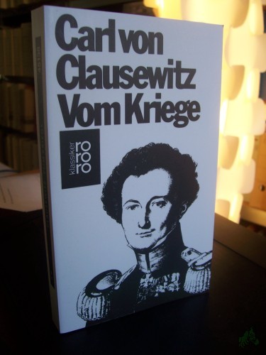 Artikelbild des Artikels “Vom Kriege / Carl von Clausewitz. Als Handbuch bearb. und mit einem Essay 