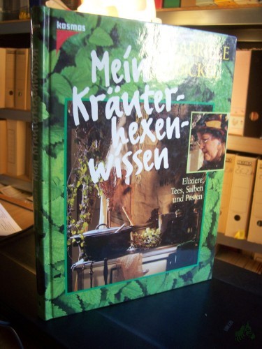 Product image of the product “Mein Kräuterhexenwissen : Elixiere, Tees, Salben und Pasten / Gabriele Bickel ”
