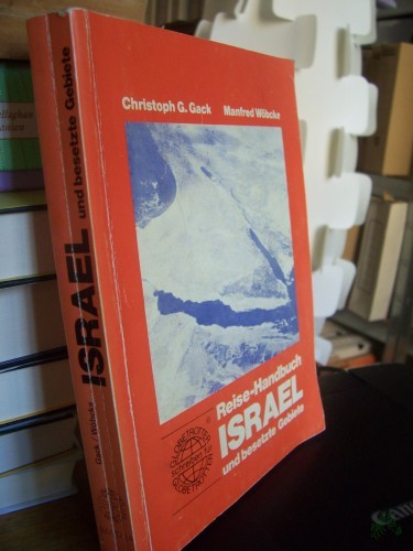 Product image of the product “Reisehandbuch Israel und besetzte Gebiete / von Christoph G. Gack u. Manfred Wöbcke ”