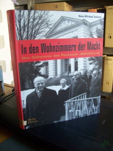 Artikelbild des Artikels “In den Wohnzimmern der Macht : das Geheimnis des Pankower 