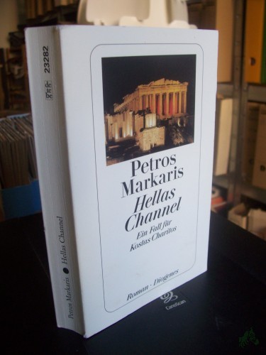 Artikelbild des Artikels “Hellas Channel : ein Fall für Kostas Charitos ; Roman / Petros Markaris. Aus dem Neugriech. von Michaela Prinzinger “