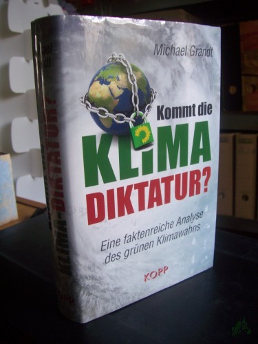 Product image of the product “Kommt die Klima-Diktatur? - Eine faktenreiche Analyse des grünen Klimawahns ”