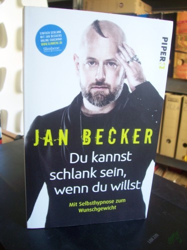 Artikelbild des Artikels “Du kannst schlank sein, wenn du willst : mit Selbsthypnose zum Wunschgewicht / Jan Becker mit Christiane Stella Bongertz “