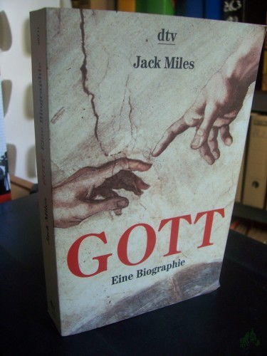 Artikelbild des Artikels “Gott : eine Biographie / Jack Miles. Aus dem Engl. von Martin Pfeiffer “